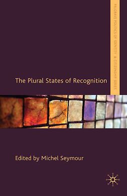 Seymour, Michel - The Plural States of Recognition, ebook
