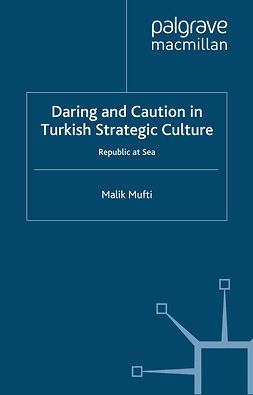 Mufti, Malik - Daring and Caution in Turkish Strategic Culture, ebook
