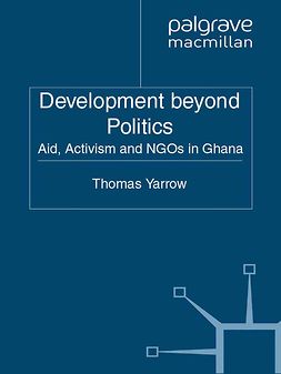 Yarrow, Thomas - Development beyond Politics, ebook