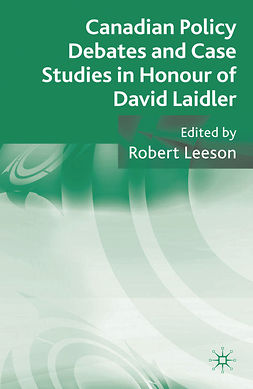 Leeson, Robert - Canadian Policy Debates and Case Studies in Honour of David Laidler, ebook
