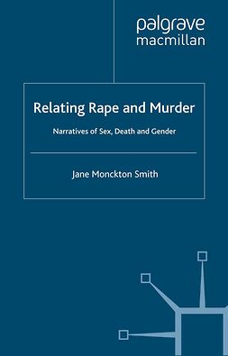 Smith, Jane Monckton - Relating Rape and Murder, e-bok