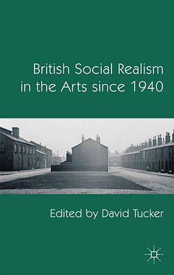 David, Tucker - British Social Realism in the Arts since 1940, ebook