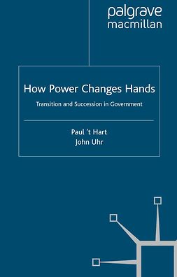 Hart, Paul ’t - How Power Changes Hands, ebook