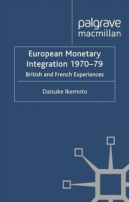 Ikemoto, Daisuke - European Monetary Integration 1970–79, ebook