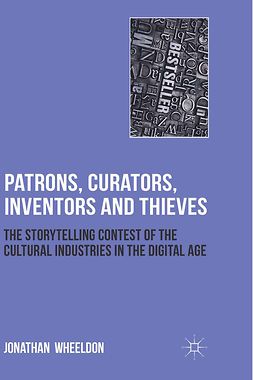Wheeldon, Jonathan - Patrons, Curators, Inventors and Thieves, e-bok