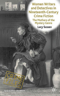 Sussex, Lucy - Women Writers and Detectives in Nineteenth-Century Crime Fiction, e-bok