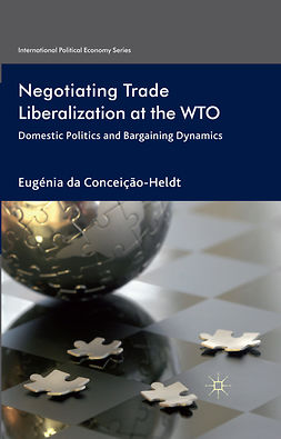 Conceição-Heldt, Eugénia - Negotiating Trade Liberalization at the WTO, ebook