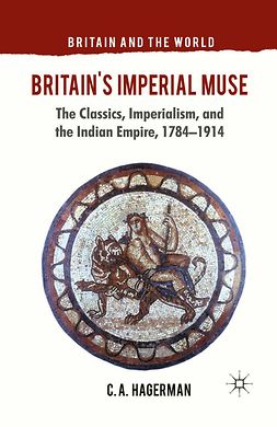 Hagerman, C. A. - Britain’s Imperial Muse, ebook