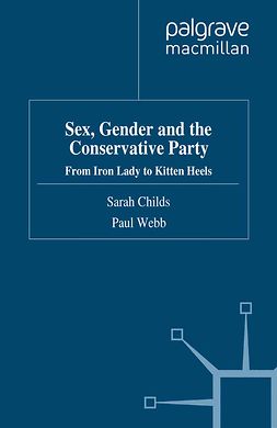 Childs, Sarah - Sex, Gender and the Conservative Party, e-kirja