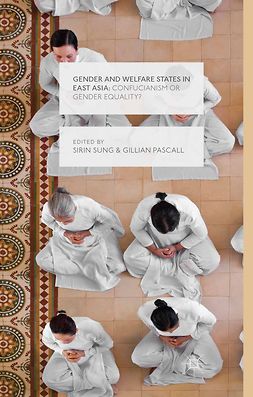 Pascall, Gillian - Gender and Welfare States in East Asia, e-kirja