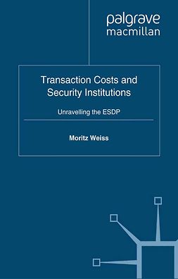 Weiss, Moritz - Transaction Costs and Security Institutions, ebook