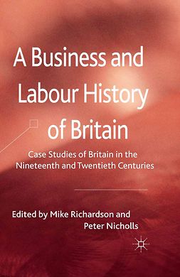 Nicholls, Peter - A Business and Labour History of Britain, ebook