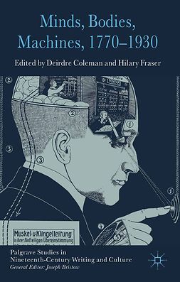 Coleman, Deirdre - Minds, Bodies, Machines, 1770–1930, ebook