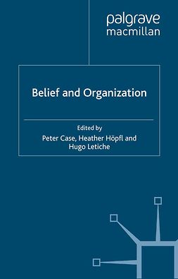 Case, Peter - Belief and Organization, e-kirja