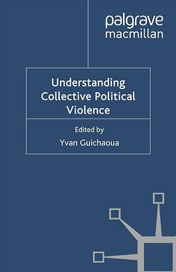 Guichaoua, Yvan - Understanding Collective Political Violence, ebook