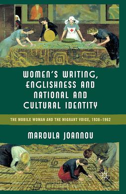 Joannou, Maroula - Women’s Writing, Englishness and National and Cultural Identity, e-kirja