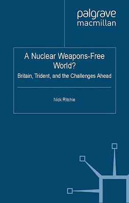 Ritchie, Nick - A Nuclear Weapons-Free World?, ebook