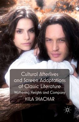 Shachar, Hila - Cultural Afterlives and Screen Adaptations of Classic Literature, ebook