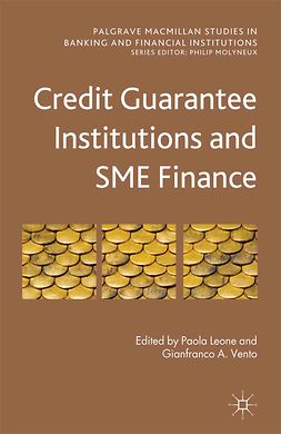 Leone, Paola - Credit Guarantee Institutions and SME Finance, e-kirja