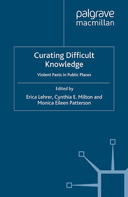 Lehrer, Erica - Curating Difficult Knowledge, ebook