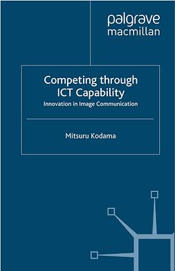 Kodama, Mitsuru - Competing through ICT Capability, ebook