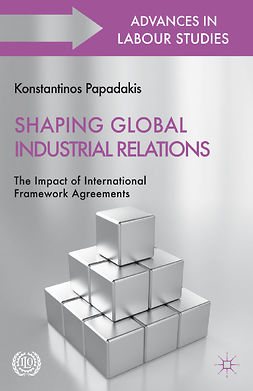 Papadakis, Konstantinos - Shaping Global Industrial Relations, ebook