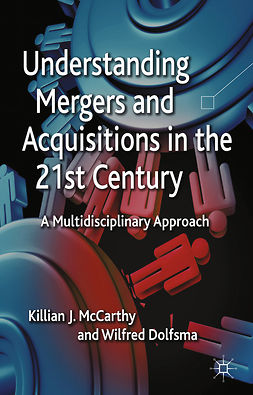 Dolfsma, Wilfred - Understanding Mergers and Acquisitions in the 21st Century, e-bok