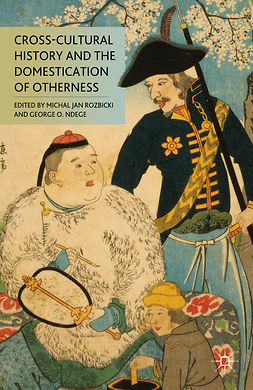 Ndege, George O. - Cross-Cultural History and the Domestication of Otherness, e-bok