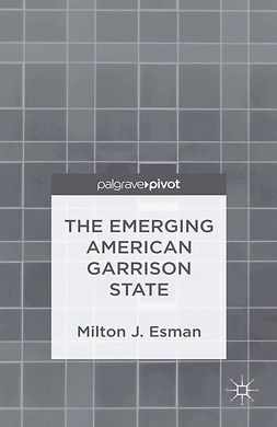 Esman, Milton J. - The Emerging American Garrison State, e-bok