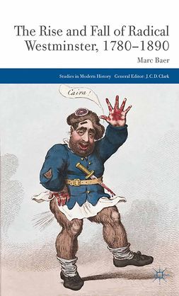 Baer, Marc - The Rise and Fall of Radical Westminster, 1780–1890, ebook