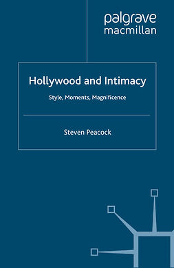 Peacock, Steven - Hollywood and Intimacy, ebook