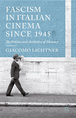 Lichtner, Giacomo - Fascism in Italian Cinema since 1945, e-bok