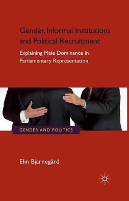 Bjarnegård, Elin - Gender, Informal Institutions and Political Recruitment, ebook