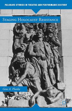 Plunka, Gene A. - Staging Holocaust Resistance, ebook