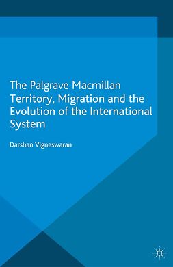 Vigneswaran, Darshan - Territory, Migration and the Evolution of the International System, e-kirja