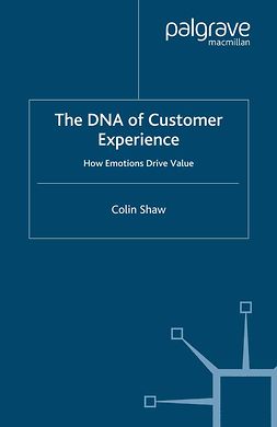 Shaw, Colin - The DNA of Customer Experience, e-kirja