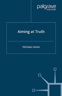 Unwin, Nicholas - Aiming at Truth, ebook