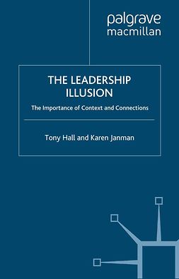 Hall, Tony - The Leadership Illusion, e-bok