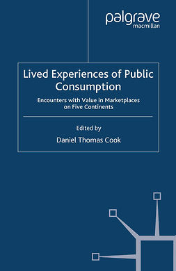 Cook, Daniel Thomas - Lived Experiences of Public Consumption, e-bok
