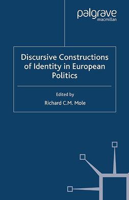 Mole, Richard C. M. - Discursive Constructions of Identity in European Politics, ebook
