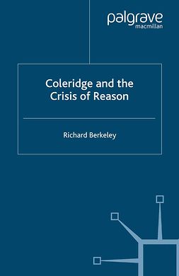 Berkeley, Richard - Coleridge and the Crisis of Reason, e-kirja