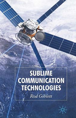 Giblett, Rod - Sublime Communication Technologies, e-bok