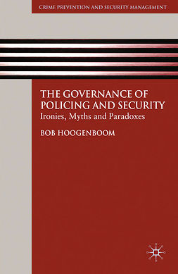 Hoogenboom, Bob - The Governance of Policing and Security, ebook
