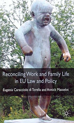 Masselot, Annick - Reconciling Work and Family Life in EU Law and Policy, ebook