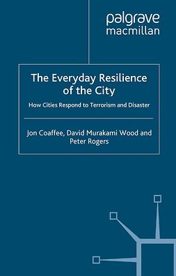 Coaffee, Jon - The Everyday Resilience of the City, ebook