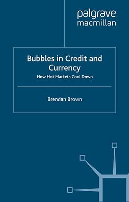 Brown, Brendan - Bubbles in Credit and Currency, e-kirja
