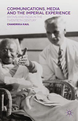 Kaul, Chandrika - Communications, Media and the Imperial Experience, e-bok