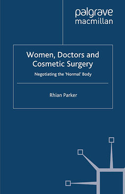 Parker, Rhian - Women, Doctors and Cosmetic Surgery, ebook