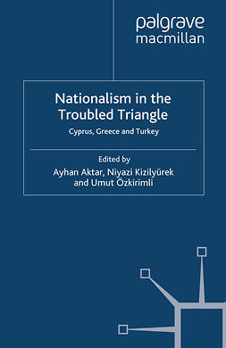 Aktar, Ayhan - Nationalism in the Troubled Triangle, ebook