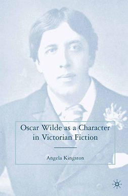 Kingston, Angela - Oscar Wilde as a Character in Victorian Fiction, ebook